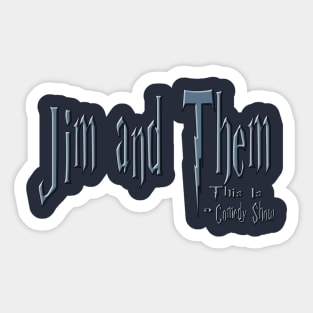 This Is A Comedy Show Sticker